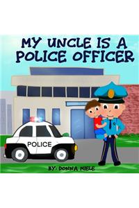 My Uncle is a Police Officer