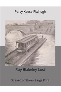 Roy Blakeley Lost, Strayed or Stolen