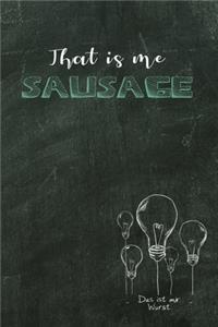 That is me sausage