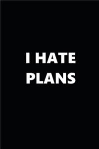 2020 Daily Planner Funny Humorous I Hate Plans 388 Pages