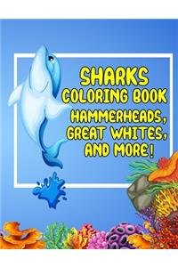 Sharks Coloring Book, Hammerheads, Great Whites and More!