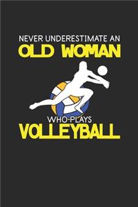 Never Underestimate An Old Woman Who Plays Volleyball