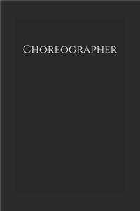 Choreographer