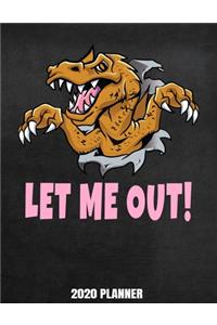 Let Me Out! 2020 Planner