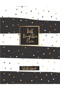 Best Daughter Ever Sketchbook
