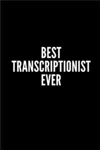 Best Transcriptionist Ever