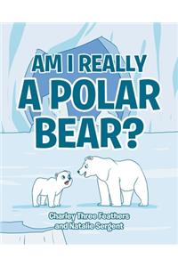 Am I Really a Polar Bear?