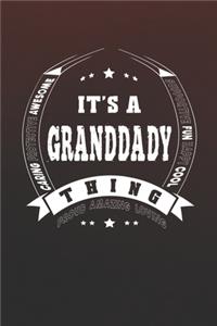 It's A Granddady Thing Proud Amazing Loving: Family life Grandpa Dad Men love marriage friendship parenting wedding divorce Memory dating Journal Blank Lined Note Book Gift