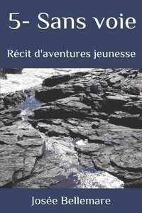 5-Sans voie