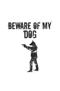 Beware of my dog