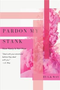 Pardon My Stank