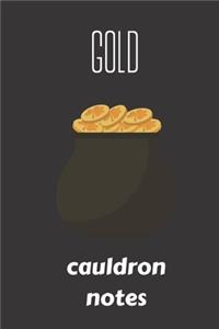 Gold Cauldron notes