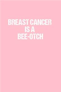Breast Cancer Is A Bee-otch
