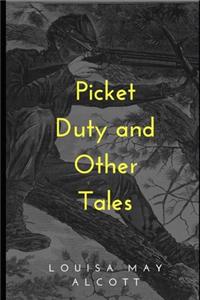 Picket Duty and Other Tales