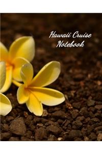 Hawaii Cruise Notebook: Notebook and Journal for Planning and Organizing Your Next five Cruising Adventures