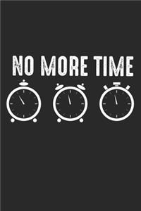 No more time