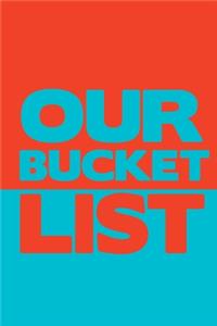 Our Bucket List