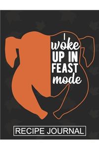 I Woke Up In The Feast Mode - Recipe Journal