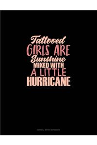 Tattooed Girls Are Sunshine Mixed With A Little Hurricane