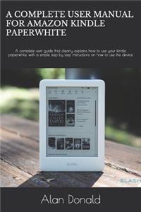 A Complete User Manual for Amazon Kindle Paperwhite