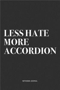 Less Hate More Accordion