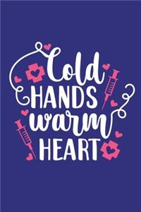Cold Hands Warm Heart