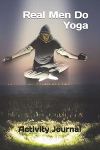 Real Men Do Yoga