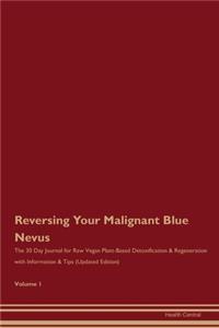 Reversing Your Malignant Blue Nevus