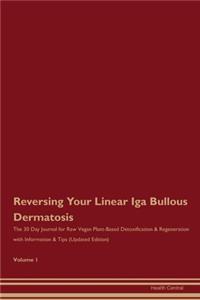 Reversing Your Linear Iga Bullous Dermatosis