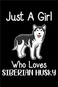 Just A Girl Who Loves Siberian Husky