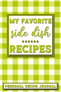 My Favorite Side Dish Recipes