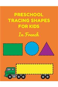 Preschool Tracing Shapes For Kids In French