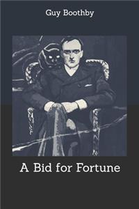 A Bid for Fortune