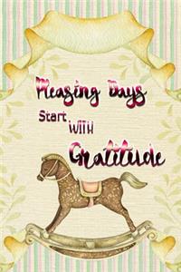 Pleasing Days Start with Gratitude