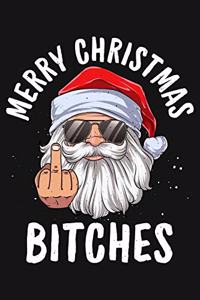 Merry Christmas Bitches