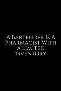 A Bartender Is a pharmacist