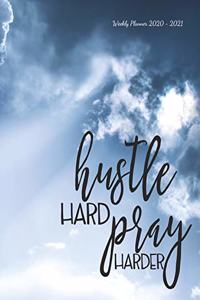 Hustle hard pray harder