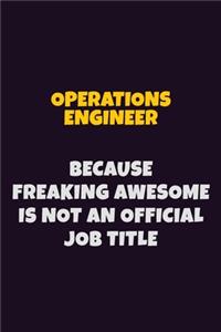Operations Engineer, Because Freaking Awesome Is Not An Official Job Title