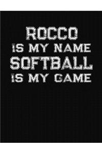 Rocco Is My Name Softball Is My Game