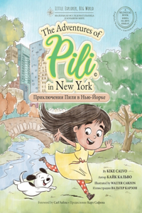 Russian. The Adventures of Pili in New York. Bilingual Books for Children. &#1056;&#1091;&#1089;&#1089;&#1082;&#1080;&#1081;.: The Adventures of Pili in New York