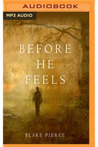 Before He Feels