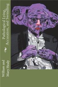 Pathological Lying, Accusation, and Swindling