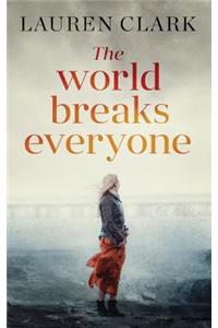 The World Breaks Everyone