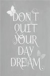 Pastel Chalkboard Journal - Don't Quit Your Daydream (Grey)