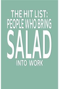 People Who Bring Salad Into Work