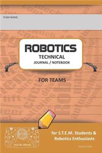 Robotics Technical Journal Notebook for Teams - For Stem Students & Robotics Enthusiasts
