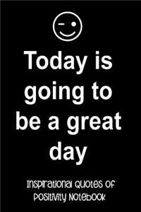 Today Is Going to Be a Great Day