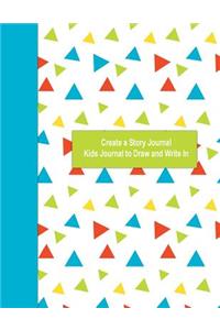 Create a Story Journal Kids Journal to Draw and Write in: Party Triangles Journal for Kids, Xlarge 8.5x11 Kids Journal