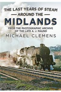 The Last Years of Steam Around the Midlands