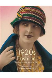 1920s Fashion: The Definitive Sourcebook